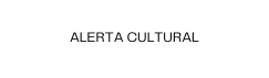 ALERTA CULTURAL